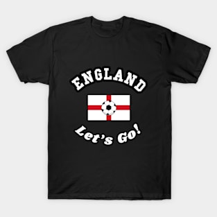 ⚽ England Football, Saint George's Cross, Let's Go! Team Spirit T-Shirt